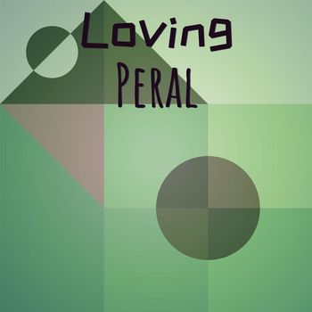 Various Artists - Loving Peral