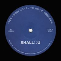 Shallou - There's Another Life 4 U / So Long