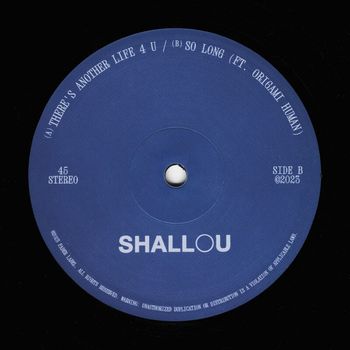 Shallou - There's Another Life 4 U / So Long