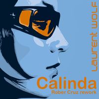 Laurent Wolf - CALINDA (Rober Cruz Rework)
