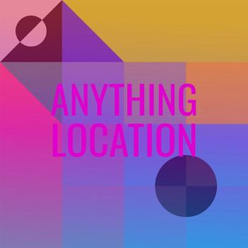 Various Artists - Anything Location