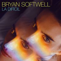 Bryan Softwell - La Difícil