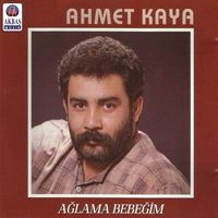 Ahmet Kaya - Ağlama BebeğIm