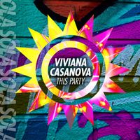Viviana Casanova - This Party