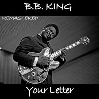 B.B. King - B.B. King Your Letter (Remastered)