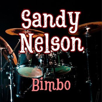 Sandy Nelson - Bimbo
