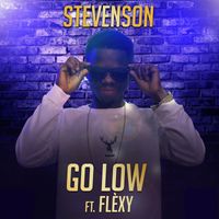 Stevenson - Go Low (Explicit)
