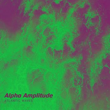 Alpha Amplitude - Atlantic Waves