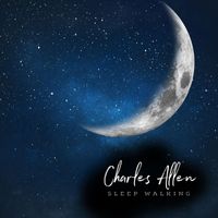 charles allen - Sleep Walking