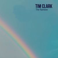 Tim Clark - The Rainbow