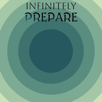 Various Artists - Infinitely Prepare