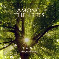 Jane - Angela Flying - Among the Trees (Delicate Harp with Forest Sensations)