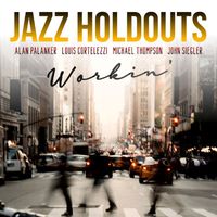 Jazz Holdouts - Workin'