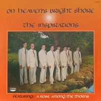 The Inspirations - On Heaven's Bright Shore