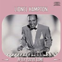 Lionel Hampton - After You're Gone