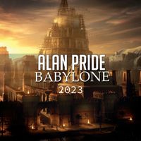 Alan Pride - BABYLONE 2023