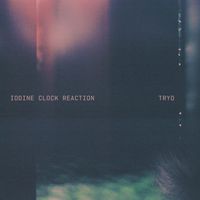 Tryo - Iodine Clock Reaction