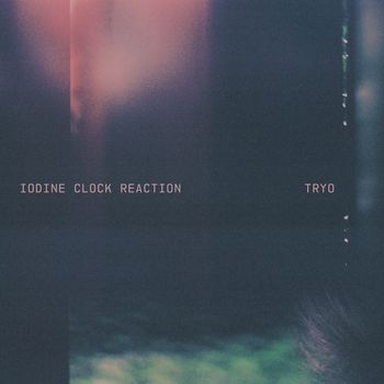 Tryo - Iodine Clock Reaction