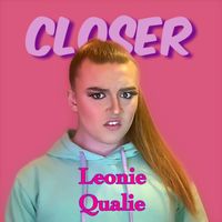 Leonie Qualie - Closer