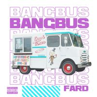 Fard - BANGBUS (Explicit)