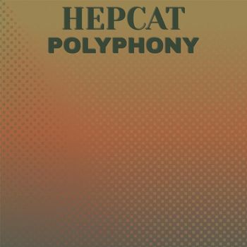 Various Artists - Hepcat Polyphony