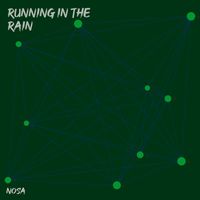 Nosa - Running in the Rain