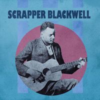 Scrapper Blackwell - Presenting Scrapper Blackwell