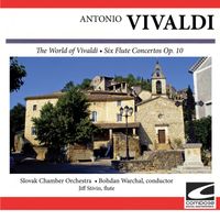 Slovak Chamber Orchestra - Vivaldi: The World of Vivaldi, Six Flute Concertos Op. 10