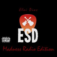 ESD - Madness Radio Edition (Explicit)