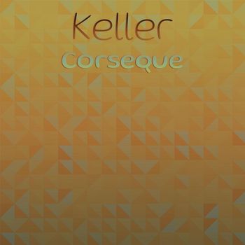 Various Artists - Keller Corseque