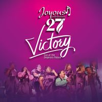 Joyous Celebration - Joyous Celebration 27: Victory (Live At The Emperors Palace / 2023)