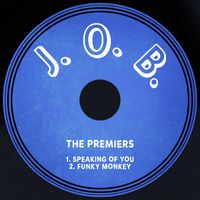 The Premiers - Speaking Of You / Funky Monkey