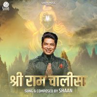 Shaan - Shri Ram Chalisa