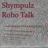 Shympulz - Robo Talk