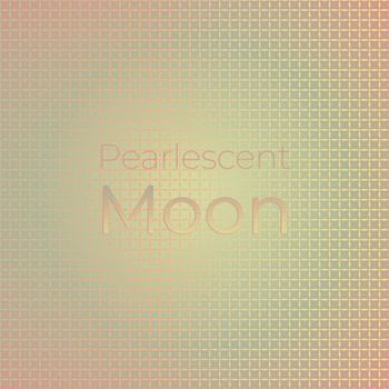 Various Artists - Pearlescent Moon