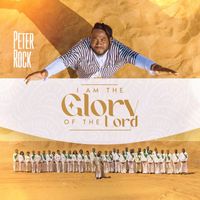 Peter Rock - I Am the Glory of the Lord