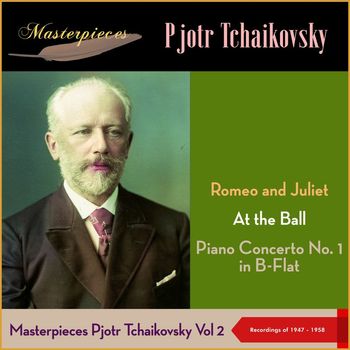 Andre Kostelanetz & His Orchestra - Masterpieces: Pjotr Tschaikowski, Vol. II (Recordings of 1947 - 1958)