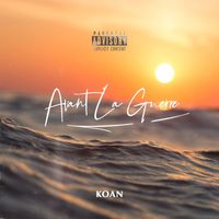 Koan - Avant la guerre (Explicit)