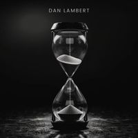 Dan Lambert - A Clock Without Hands