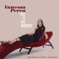 Vanessa Perea - This Is The Moment