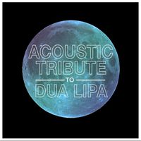 Guitar Tribute Players - Acoustic Tribute to Dua Lipa (Instrumental)