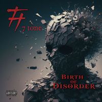 7TONE - Birth of Disorder (Explicit)