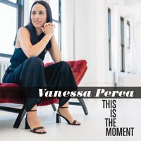 Vanessa Perea - This Is The Moment