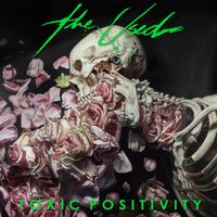 The Used - Toxic Positivity (Explicit)