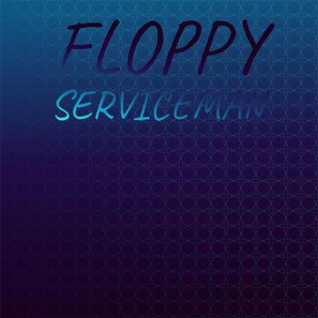 Various Artists - Floppy Serviceman