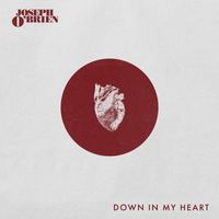 Joseph O'Brien - Down In My Heart (Joy)