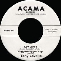Tony Lovello - Key Largo b/w Huggermugger Hop