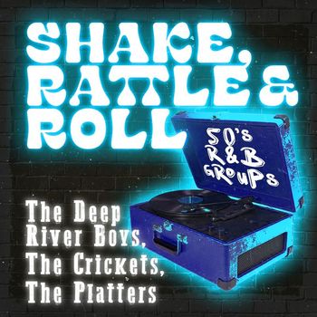 Various Artists - Shake, Rattle & Roll (50'S R&B Groups)