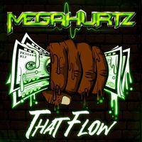 MEGAHURTZ - That Flow