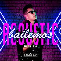 Marow - Bailemos (Acoustic Version)